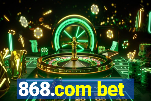 868.com bet